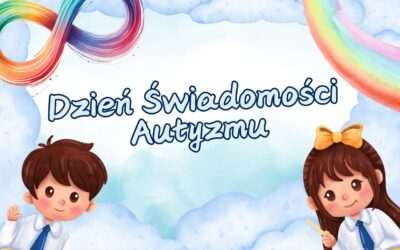 ŚWIATOWY DZIEŃ ŚWIADOMOŚCI AUTYZMU