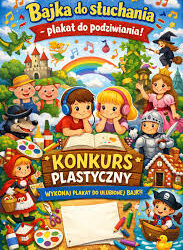 WYNIKI KONKURSU „BAJKA DO SŁUCHANIA – PLAKAT DO PODZIWIANIA”